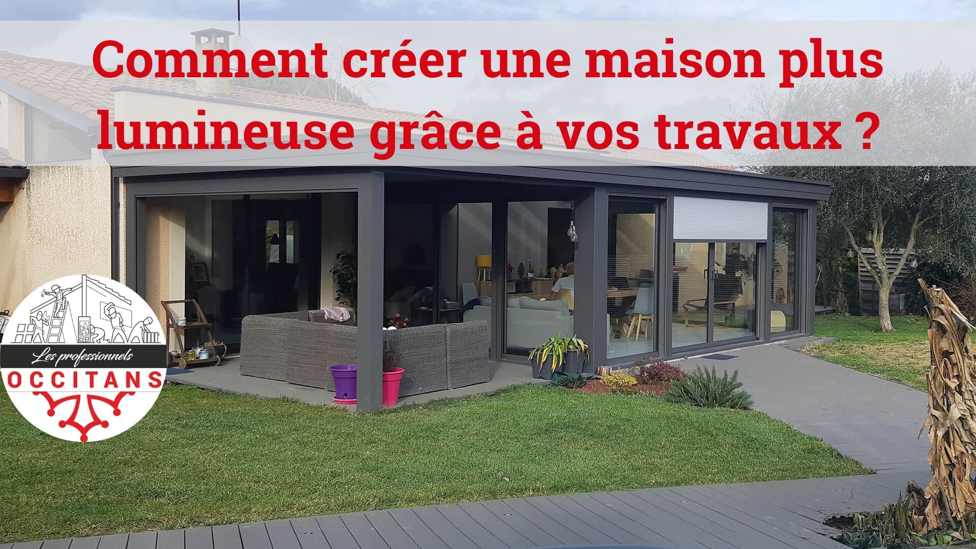 Lire la suite à propos de l’article Comment créer une maison plus lumineuse grâce à vos travaux ?